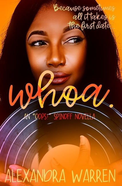 Whoa.: An Oops! Spinoff Novella by Warren, Alexandra