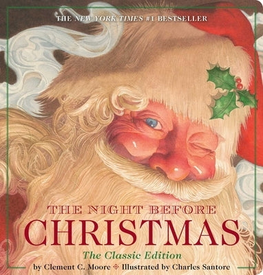 The Night Before Christmas Oversized Padded Board Book: The Classic Edition, the New York Times Bestseller (Christmas Book, Holiday Traditions, Kids C by Santore, Charles