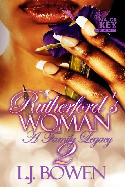Rutherford's Woman 2: A Family Legacy by Bowen, L. J.