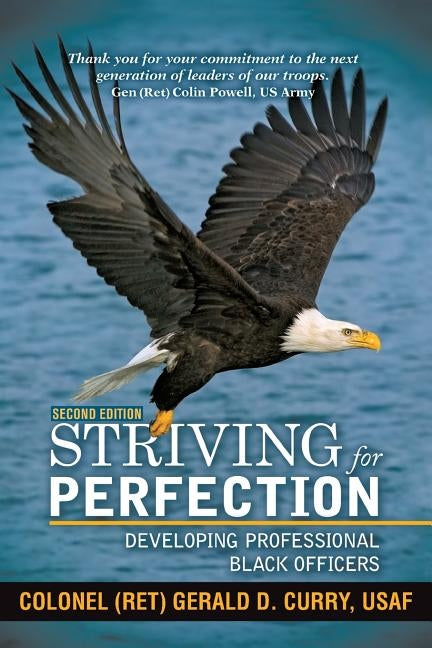 Striving for Perfection: Developing Professional Black Officers by Curry, Gerald D.