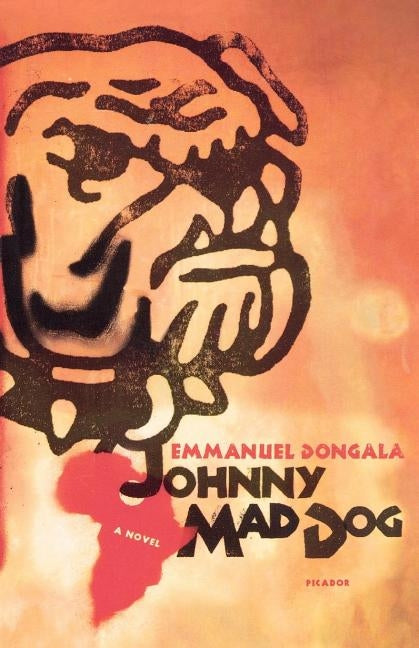 Johnny Mad Dog by Dongala, Emmanuel