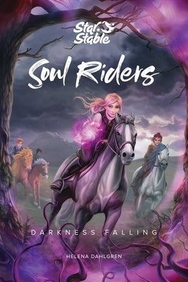 Soul Riders: Darkness Fallingvolume 3 by Dahlgren, Helena