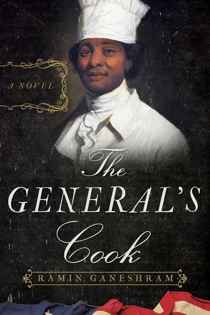 The General's Cook by Ganeshram, Ramin