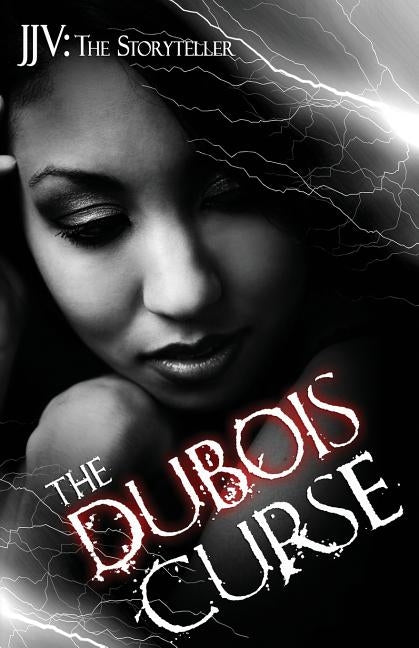 The DuBois Curse by Jjv the Storyteller