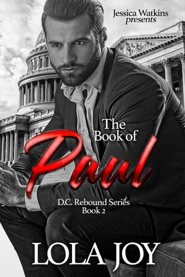 The Book of Paul: D.C. Rebound Series - Book 2 by Joy, Lola