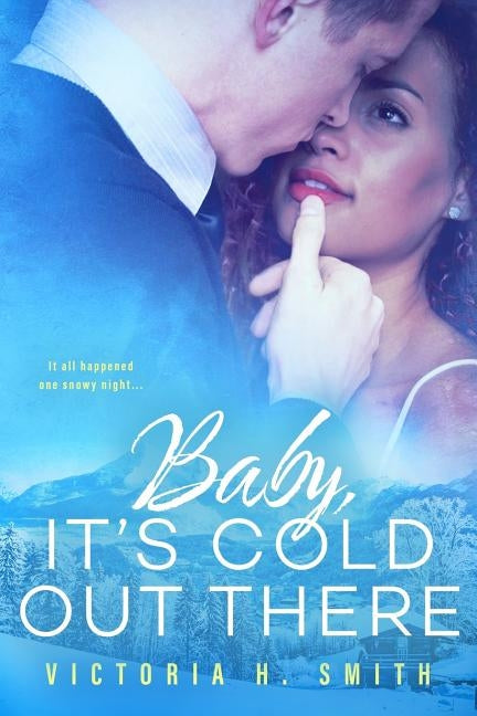 Baby It's Cold Out There: Aspen by Smith, Victoria H.