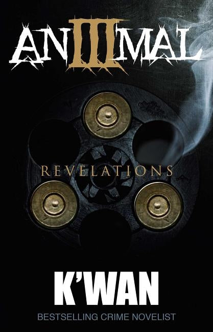 Animal III: Revelations by K'Wan