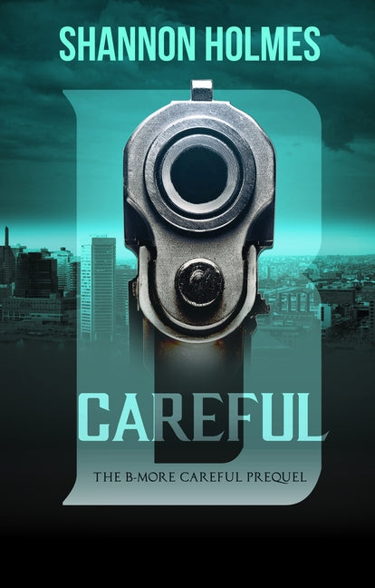 B-Careful by Holmes, Shannon