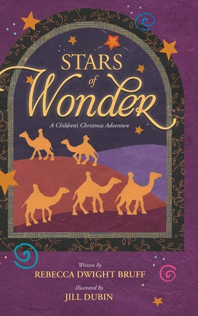 Stars of Wonder: A Children's Christmas Adventure by Bruff, Rebecca Dwight