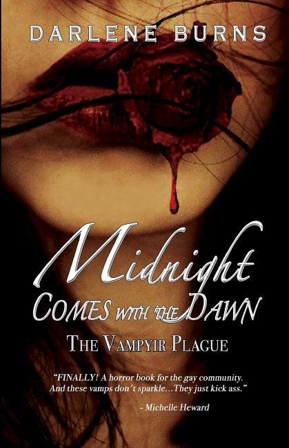 Midnight Comes with the Dawn: The Vampyir Plague by Burns, Darlene