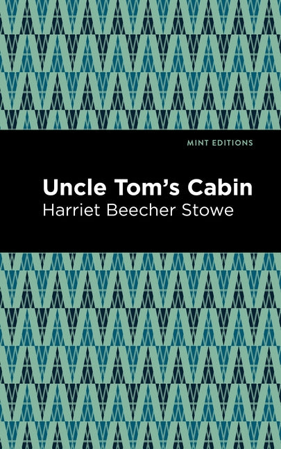 Uncle Tom's Cabin by Stowe, Harriet Beecher