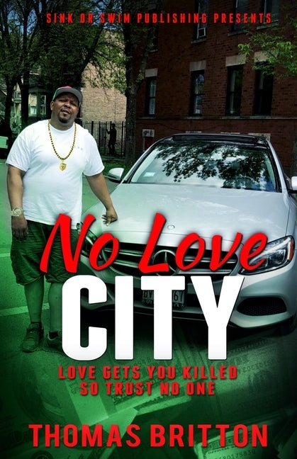 No Love City: Love or Get Killed so Trust No One by Britton, Thomas