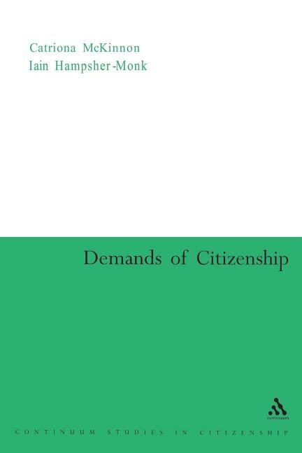 Demands of Citizenship by McKinnon, Catriona