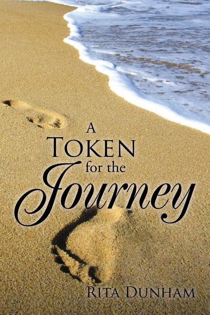 A Token for the Journey by Dunham, Rita