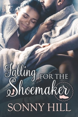 Falling for the Shoemaker by Hill, Sonny