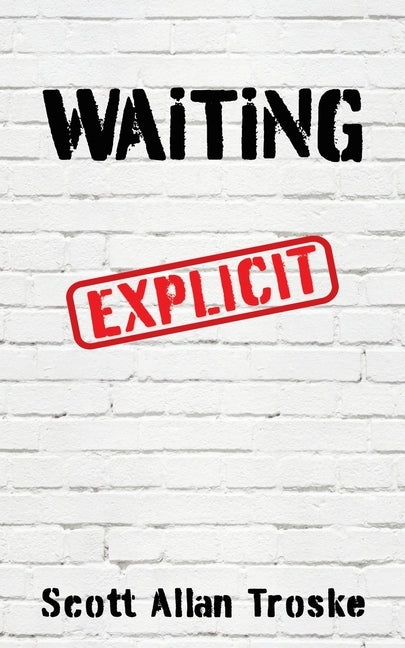 WAiTiNG by Troske, Scott Allan