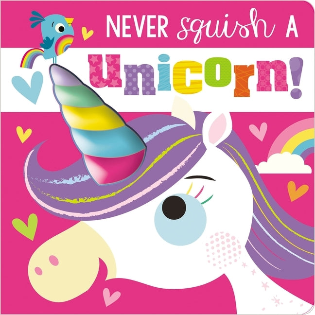 Never Squish a Unicorn! by Make Believe Ideas Ltd