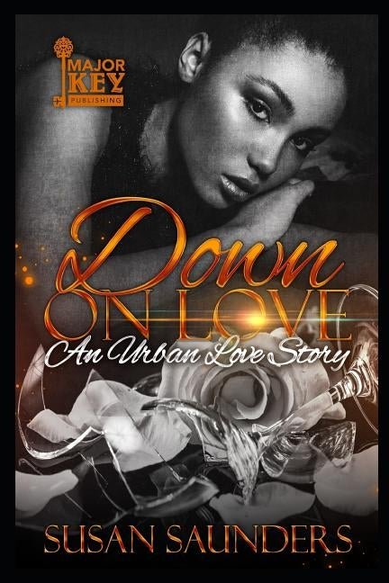 Down on Love: An Urban Love Story by Saunders, Susan