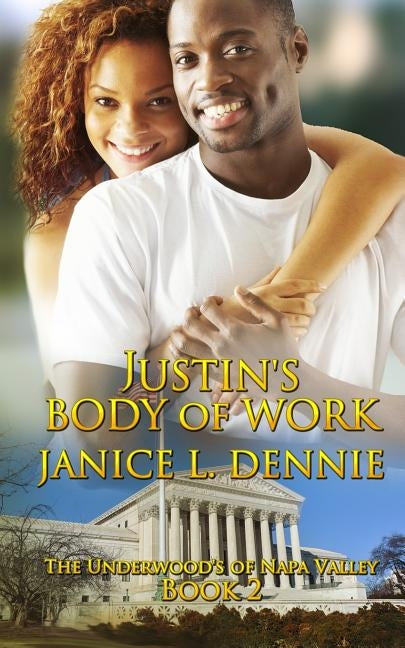 Justin's Body of Work by Dennie, Janice L.