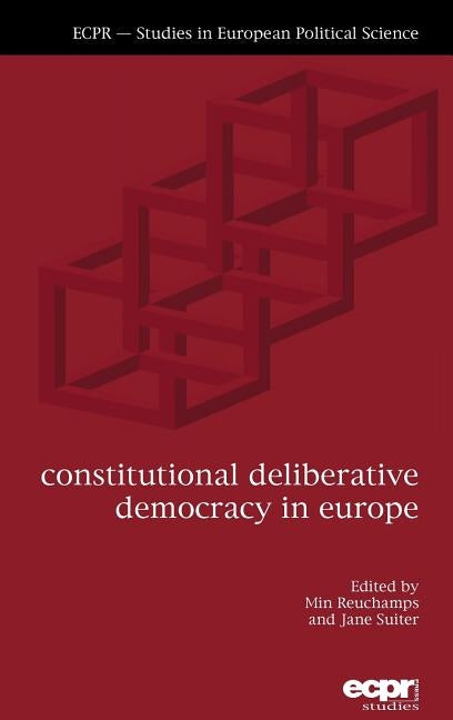 Constitutional Deliberative Democracy in Europe by Reuchamps, Min