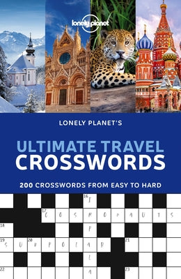 Lonely Planet's Ultimate Travel Crosswords 1 by Planet, Lonely