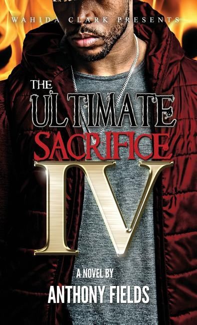 The Ultimate Sacrifice IV by Fields, Anthony
