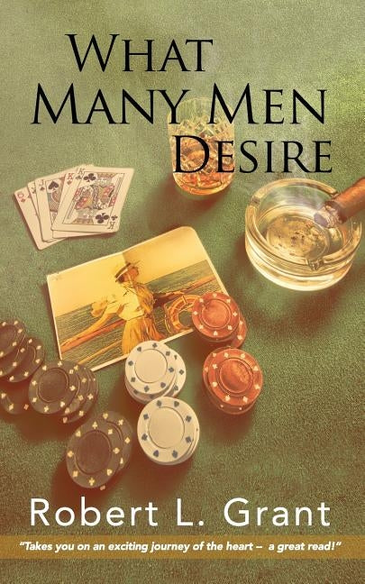 What Many Men Desire by Grant, Robert L.
