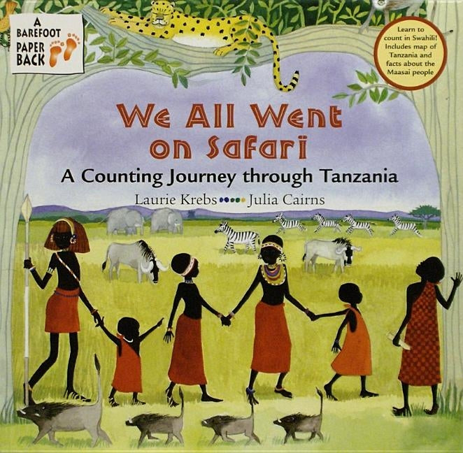We All Went on Safari: A Counting Journey Through Tanzania by Krebs, Laurie