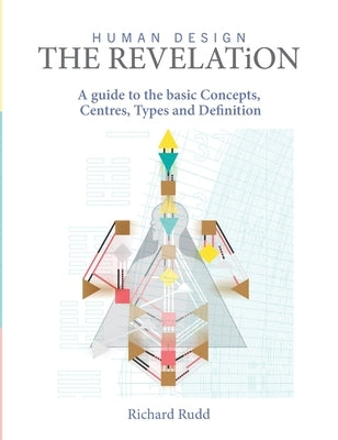 The Revelation: A guide to basic Concepts, Centres Types and Definition by Rudd, Richard
