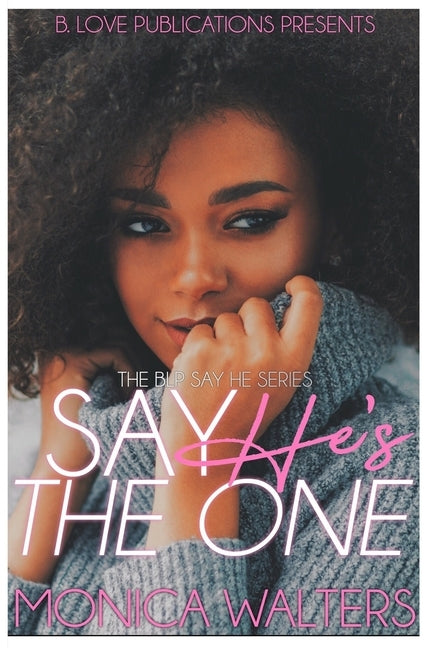 Say He's the One by Walters, Monica