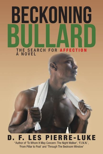 Beckoning Bullard: The Search for Affection by Les Pierre-Luke, D. F.