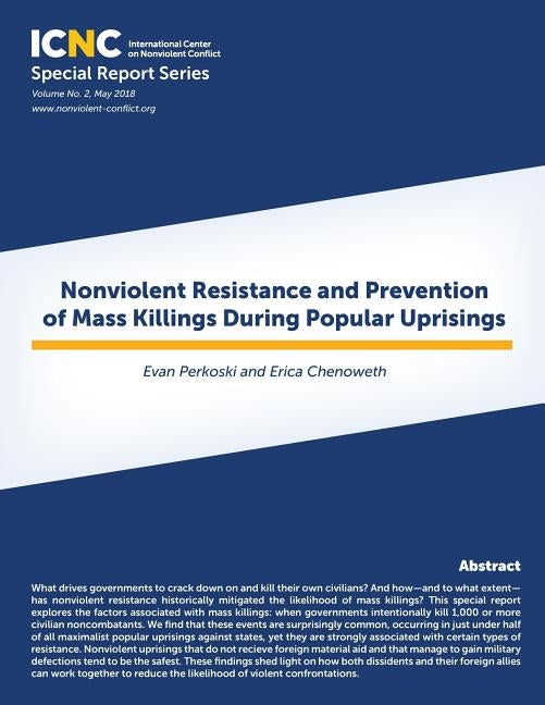 Nonviolent Resistance and Prevention of Mass Killings During Popular Uprisings by Perkoski, Evan