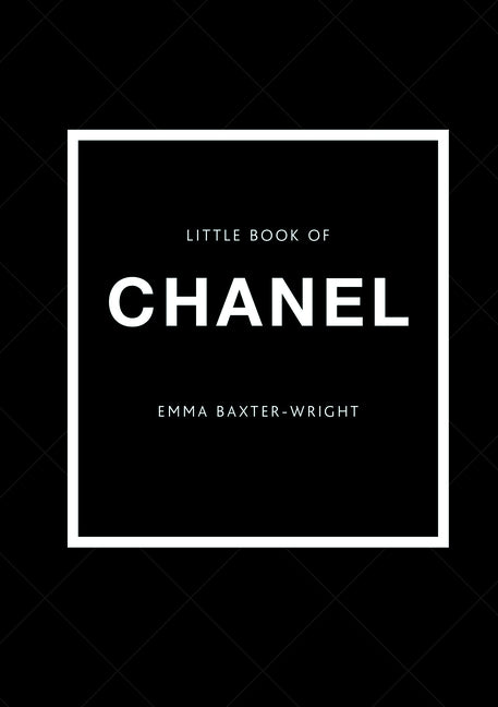 The Little Book of Chanel: New Edition by Baxter-Wright, Emma