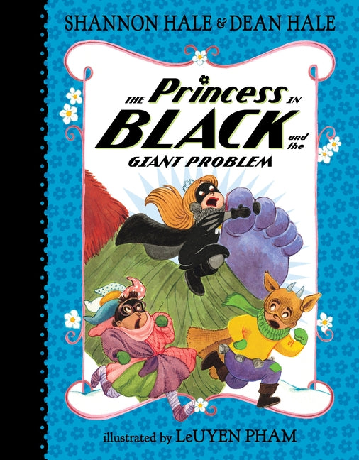 The Princess in Black and the Giant Problem by Hale, Shannon