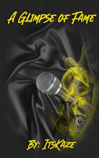 A Glimpse of Fame by Kaze, Its