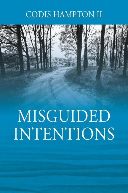 Misguided Intentions by Hampton II, Codis