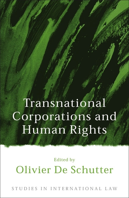 Transnational Corporations and Human Rights by Schutter, Olivier de