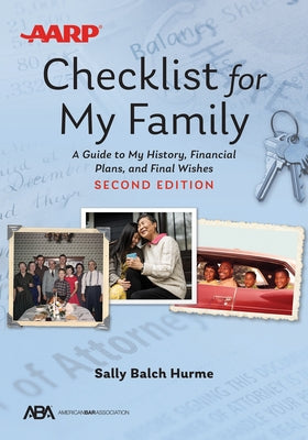 Aba/AARP Checklist for My Family: A Guide to My History, Financial Plans, and Final Wishes by Hurme, Sally Balch