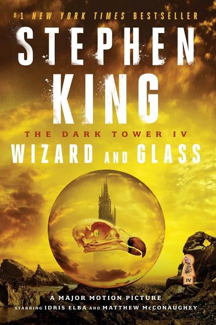 The Dark Tower IV, 4: Wizard and Glass by King, Stephen