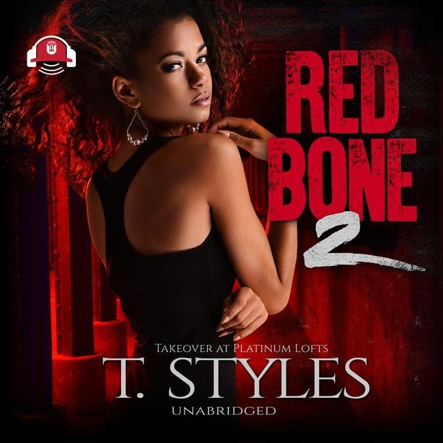 Redbone 2: Takeover at Platinum Lofts by Styles, T.
