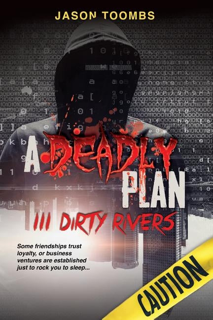 A Deadly Plan 3 Dirty Rivers by Toombs, Jason Percell
