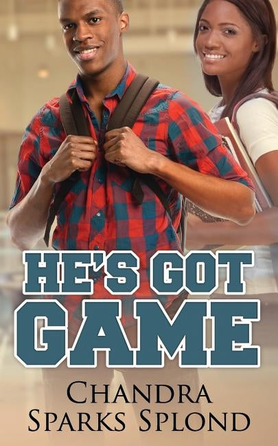 He's Got Game by Splond, Chandra Sparks
