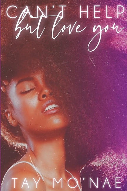 Can't Help but Love You by Mo'nae, Tay