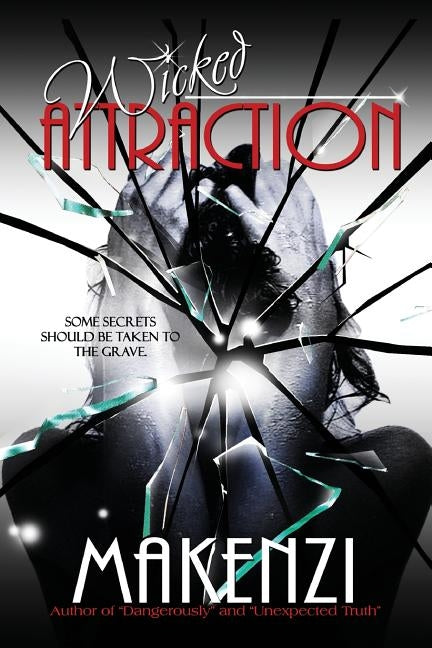 Wicked Attraction by Makenzi