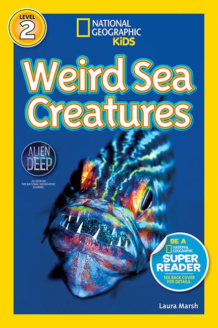 National Geographic Readers: Weird Sea Creatures by Marsh, Laura
