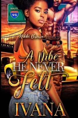 A Vibe He Never Felt by White, Ivana