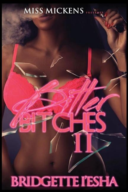 Bitter Bitches 2 by I'esha, Bridgette