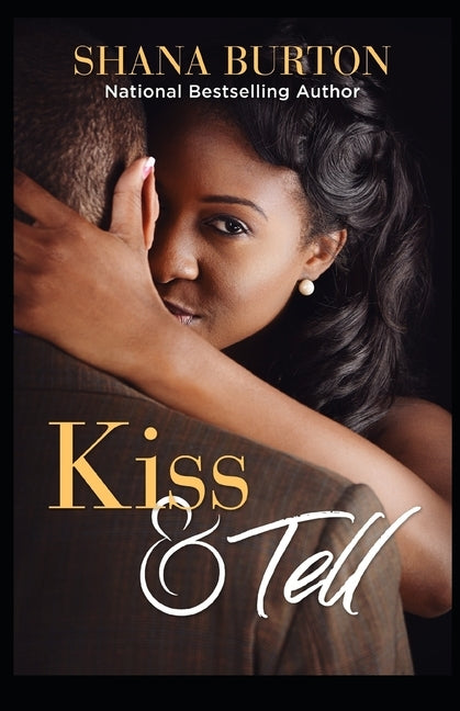Kiss & Tell by Burton, Shana
