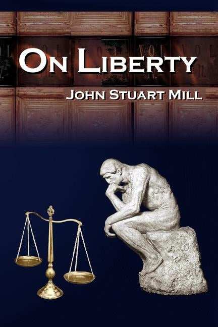 On Liberty by Mill, John Stuart
