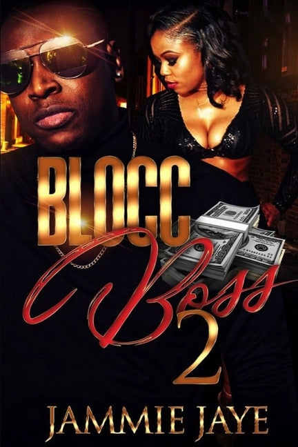 Blocc Boss 2 by Jaye, Jammie